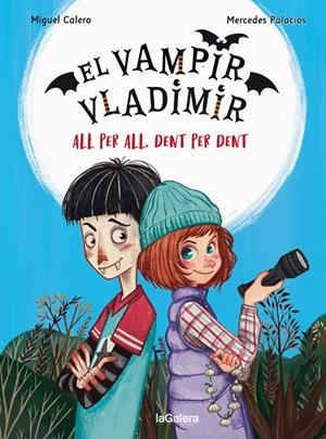 EL VAMPIR VLADIMIR 2. ALL PER ALL, DENT PER DENT | 9788424671815 | CALERO, MIGUEL | Galatea Llibres | Librería online de Reus, Tarragona | Comprar libros en catalán y castellano online