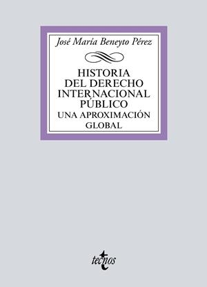 HISTORIA DEL DERECHO INTERNACIONAL PÚBLICO | 9788430984305 | BENEYTO PÉREZ, JOSÉ Mª | Galatea Llibres | Llibreria online de Reus, Tarragona | Comprar llibres en català i castellà online