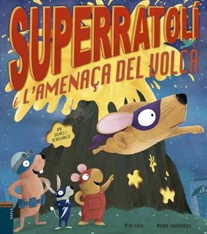 SUPERRATOLÍ I L'AMENAÇA DEL VOLCÀ | 9788447946556 | TAHL, M. N. | Galatea Llibres | Llibreria online de Reus, Tarragona | Comprar llibres en català i castellà online