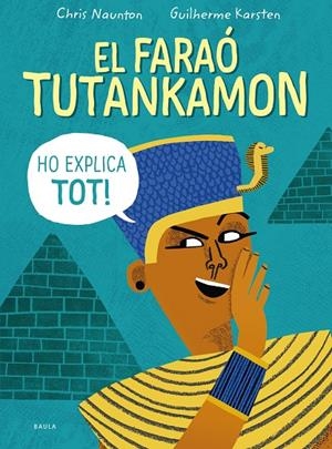 EL FARAÓ TUTANKAMON HO EXPLICA TOT! | 9788447946846 | NAUNTON, CHRIS | Galatea Llibres | Llibreria online de Reus, Tarragona | Comprar llibres en català i castellà online