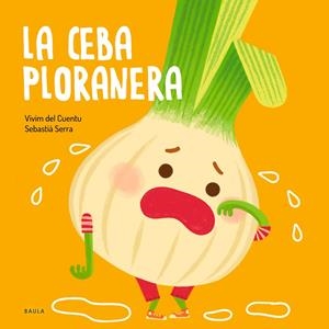 LA CEBA PLORANERA | 9788447946471 | VIVIM DEL CUENTU | Galatea Llibres | Llibreria online de Reus, Tarragona | Comprar llibres en català i castellà online