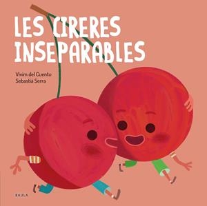 LES CIRERES INSEPARABLES | 9788447946570 | VIVIM DEL CUENTU | Galatea Llibres | Llibreria online de Reus, Tarragona | Comprar llibres en català i castellà online