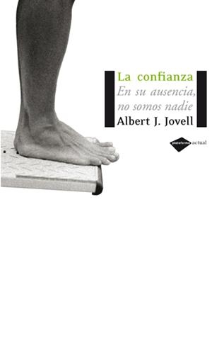 CONFIANZA : EN SU AUSENCIA, NO SOMOS NADIE | 9788493596279 | ALBERT J. JOVELL FERNANDEZ | Galatea Llibres | Llibreria online de Reus, Tarragona | Comprar llibres en català i castellà online