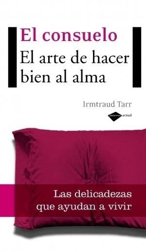 EL CONSUELO | 9788496981652 | IRMTRAUD TARR | Galatea Llibres | Llibreria online de Reus, Tarragona | Comprar llibres en català i castellà online