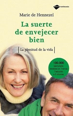 LA SUERTE DE ENVEJECER BIEN | 9788496981331 | MARIE DE HENNEZE | Galatea Llibres | Llibreria online de Reus, Tarragona | Comprar llibres en català i castellà online