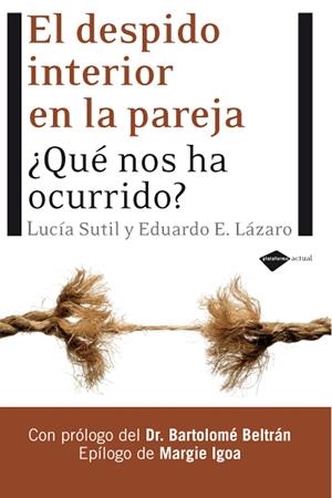 EL DESPIDO INTERIOR EN LA PAREJA | 9788496981423 | LUCIA SUTIL Y EDUARDO E.LÁZARO | Galatea Llibres | Llibreria online de Reus, Tarragona | Comprar llibres en català i castellà online