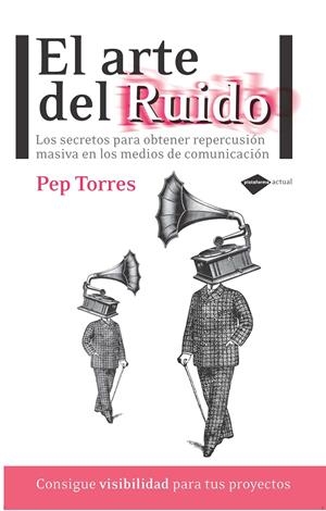 EL ARTE DEL RUIDO | 9788415115366 | PEP TORRES | Galatea Llibres | Llibreria online de Reus, Tarragona | Comprar llibres en català i castellà online