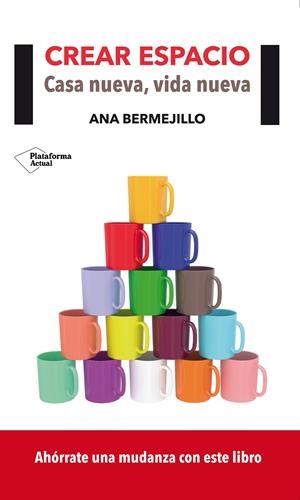 CREAR ESPACIO: CASA NUEVA, VIDA NUEVA | 9788416096701 | ANA BERMEJILLO | Galatea Llibres | Librería online de Reus, Tarragona | Comprar libros en catalán y castellano online