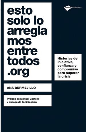 ESTO SOLO LO ARREGLAMOS ENTRE TODOS.ORG | 9788496981959 | VV.AA | Galatea Llibres | Llibreria online de Reus, Tarragona | Comprar llibres en català i castellà online