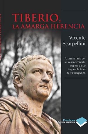 TIBERIO, LA AMARGA HERENCIA | 9788415115762 | VICENTE SCARPELLINI MARICHALAR | Galatea Llibres | Llibreria online de Reus, Tarragona | Comprar llibres en català i castellà online