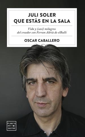 JULI SOLER QUE ESTÁS EN LA SALA | 9788408254577 | CABALLERO, OSCAR | Galatea Llibres | Llibreria online de Reus, Tarragona | Comprar llibres en català i castellà online