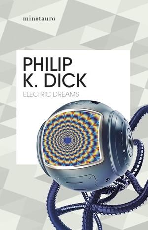 ELECTRIC DREAMS | 9788445012246 | DICK, PHILIP K. | Galatea Llibres | Librería online de Reus, Tarragona | Comprar libros en catalán y castellano online
