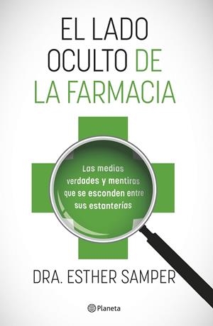 EL LADO OCULTO DE LA FARMACIA | 9788408255918 | SAMPER, ESTHER | Galatea Llibres | Llibreria online de Reus, Tarragona | Comprar llibres en català i castellà online