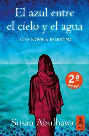 EL AZUL ENTRE EL CIELO Y EL AGUA | 9788416023974 | ABULWAHA, SUSAN | Galatea Llibres | Librería online de Reus, Tarragona | Comprar libros en catalán y castellano online
