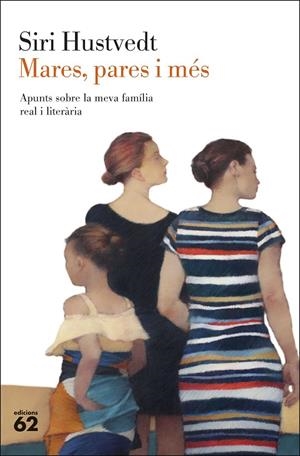 MARES, PARES I MÉS | 9788429780208 | HUSTVEDT, SIRI | Galatea Llibres | Llibreria online de Reus, Tarragona | Comprar llibres en català i castellà online