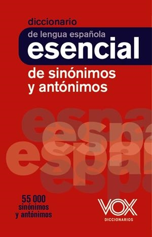 DICCIONARIO ESENCIAL DE SINÓNIMOS Y ANTÓNIMOS | 9788499743752 | Galatea Llibres | Librería online de Reus, Tarragona | Comprar libros en catalán y castellano online