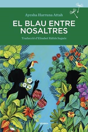 EL BLAU ENTRE NOSALTRES | 9788416698738 | HARRUNA ATTAH, AYESHA | Galatea Llibres | Librería online de Reus, Tarragona | Comprar libros en catalán y castellano online