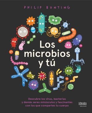 LOS MICROBIOS Y TÚ | 9788414033715 | BUNTING, PHILIP | Galatea Llibres | Llibreria online de Reus, Tarragona | Comprar llibres en català i castellà online