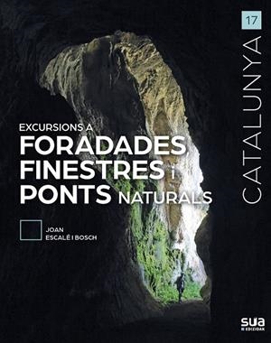 EXCURSIONS A FORADADES FINESTRES I PONTS | 9788482168029 | ESCALE, JOAN | Galatea Llibres | Llibreria online de Reus, Tarragona | Comprar llibres en català i castellà online