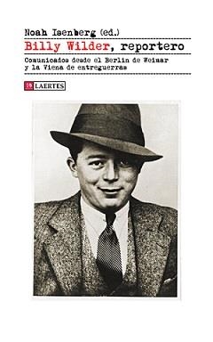 BILLY WILDER, REPORTERO | 9788418292675 | WILDER, BILLY/ISENBERG, NOAH | Galatea Llibres | Llibreria online de Reus, Tarragona | Comprar llibres en català i castellà online