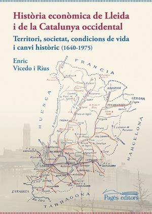 HISTORIA ECONOMICA DE LLEIDA I DE LA CATALUNYA OCCIDENTAL | 9788413033259 | VICEDO, ENRIC | Galatea Llibres | Llibreria online de Reus, Tarragona | Comprar llibres en català i castellà online