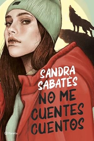NO ME CUENTES CUENTOS | 9788408252917 | SABATÉS, SANDRA | Galatea Llibres | Librería online de Reus, Tarragona | Comprar libros en catalán y castellano online