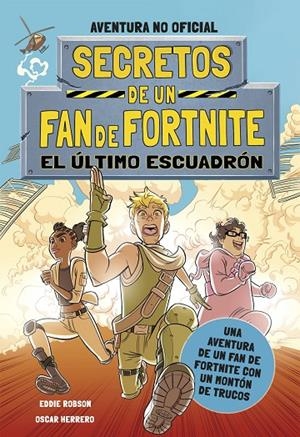 SECRETOS DE UN FAN DE FORTNITE 2: EL ÚLTIMO ESCUADRÓN | 9788408254331 | ROBSON, EDDIE | Galatea Llibres | Llibreria online de Reus, Tarragona | Comprar llibres en català i castellà online