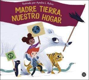 MADRE TIERRA, NUESTRO HOGAR | 9788408254119 | RUBIO, AYESHA L. | Galatea Llibres | Llibreria online de Reus, Tarragona | Comprar llibres en català i castellà online