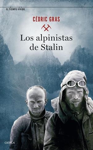 LOS ALPINISTAS DE STALIN | 9788491993988 | GRAS, CÉDRIC | Galatea Llibres | Librería online de Reus, Tarragona | Comprar libros en catalán y castellano online