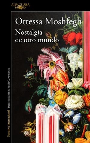 NOSTALGIA DE OTRO MUNDO | 9788420439334 | MOSHFEGH, OTTESSA | Galatea Llibres | Llibreria online de Reus, Tarragona | Comprar llibres en català i castellà online