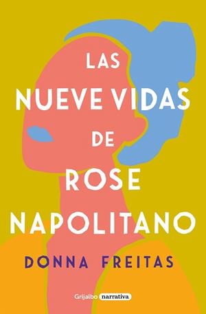 LAS NUEVE VIDAS DE ROSE NAPOLITANO | 9788425359965 | FREITAS, DONNA | Galatea Llibres | Llibreria online de Reus, Tarragona | Comprar llibres en català i castellà online