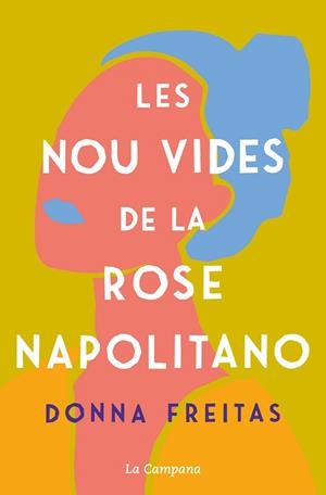 LES NOU VIDES DE LA ROSE NAPOLITANO | 9788418226588 | FREITAS, DONNA | Galatea Llibres | Llibreria online de Reus, Tarragona | Comprar llibres en català i castellà online