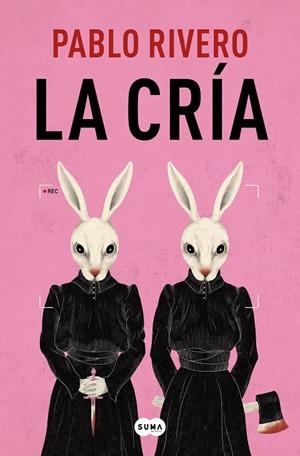 LA CRÍA | 9788491296676 | RIVERO, PABLO | Galatea Llibres | Llibreria online de Reus, Tarragona | Comprar llibres en català i castellà online