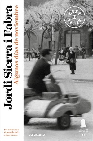 ALGUNOS DÍAS DE NOVIEMBRE (INSPECTOR MASCARELL 11) | 9788466358521 | SIERRA I FABRA, JORDI | Galatea Llibres | Librería online de Reus, Tarragona | Comprar libros en catalán y castellano online