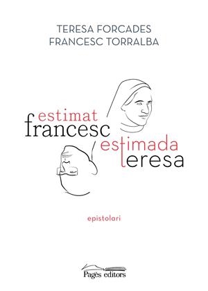 ESTIMAT FRANCESC, ESTIMADA TERESA | 9788413033075 | TORRALBA ROSSELLÓ, FRANCESC/FORCADES VILA, TERESA | Galatea Llibres | Librería online de Reus, Tarragona | Comprar libros en catalán y castellano online