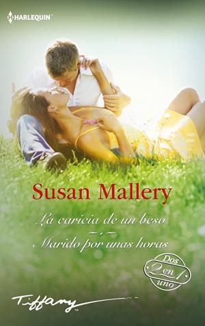 LA CARICIA DE UN BESO; MARIDO POR UNAS HORAS | 9788411056557 | MALLERY, SUSAN | Galatea Llibres | Llibreria online de Reus, Tarragona | Comprar llibres en català i castellà online