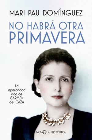 NO HABRÁ OTRA PRIMAVERA | 9788413843278 | DOMÍNGUEZ, MARI PAU | Galatea Llibres | Llibreria online de Reus, Tarragona | Comprar llibres en català i castellà online