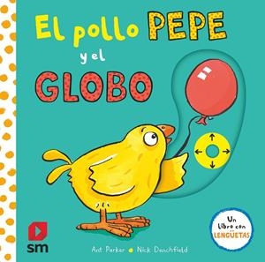 PYA. EL POLLO PEPE Y EL GLOBO | 9788413922348 | DENCHFIELD, NICK | Galatea Llibres | Llibreria online de Reus, Tarragona | Comprar llibres en català i castellà online