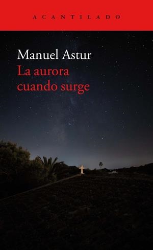 LA AURORA CUANDO SURGE | 9788418370892 | ASTUR, MANUEL | Galatea Llibres | Llibreria online de Reus, Tarragona | Comprar llibres en català i castellà online