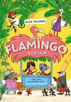 HOTEL FLAMINGO. OLA DE CALOR (LIBRO 2) | 9788469891421 | MILWAY, ALEX | Galatea Llibres | Llibreria online de Reus, Tarragona | Comprar llibres en català i castellà online