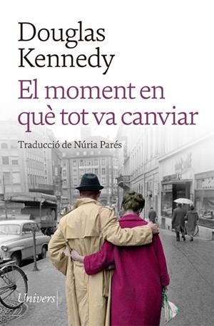 EL MOMENT EN QUÈ TOT VA CANVIAR | 9788418887208 | KENNEDY, DOUGLAS | Galatea Llibres | Librería online de Reus, Tarragona | Comprar libros en catalán y castellano online