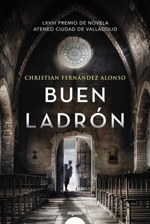 BUEN LADRÓN | 9788491897163 | FERNÁNDEZ ALONSO, CHRISTIAN | Galatea Llibres | Librería online de Reus, Tarragona | Comprar libros en catalán y castellano online