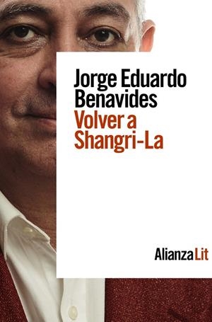 VOLVER A SHANGRI-LA | 9788413627830 | BENAVIDES, JORGE EDUARDO | Galatea Llibres | Llibreria online de Reus, Tarragona | Comprar llibres en català i castellà online