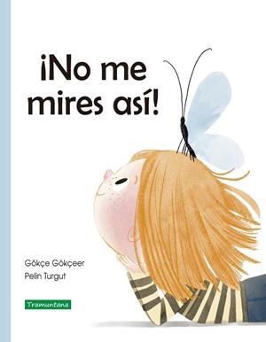 NO ME MIRES ASÍ! | 9788418520211 | GÖKÇEER, GÖKÇE | Galatea Llibres | Llibreria online de Reus, Tarragona | Comprar llibres en català i castellà online