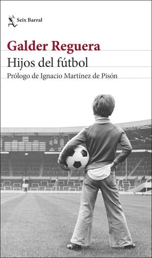 HIJOS DEL FÚTBOL | 9788432239861 | REGUERA, GALDER | Galatea Llibres | Llibreria online de Reus, Tarragona | Comprar llibres en català i castellà online