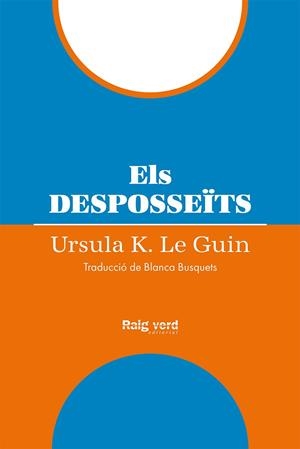 ELS DESPOSSEÏTS | 9788419206954 | LE GUIN, URSULA K. | Galatea Llibres | Llibreria online de Reus, Tarragona | Comprar llibres en català i castellà online