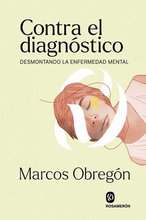 CONTRA EL DIAGNÓSTICO | 9788412473964 | OBREGÓN, MARCOS | Galatea Llibres | Librería online de Reus, Tarragona | Comprar libros en catalán y castellano online