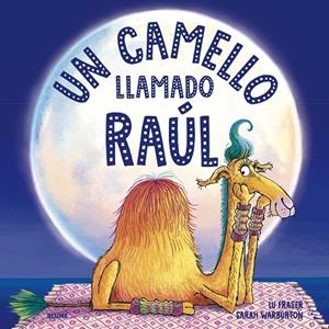 UN CAMELLO LLAMADO RAÚL | 9788419094056 | FRASER, LU/WARBURTON, SARAH | Galatea Llibres | Librería online de Reus, Tarragona | Comprar libros en catalán y castellano online