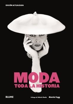 MODA. TODA LA HISTORIA | 9788419094001 | FOGG, MARNIE/STEELE, VALERIE | Galatea Llibres | Librería online de Reus, Tarragona | Comprar libros en catalán y castellano online