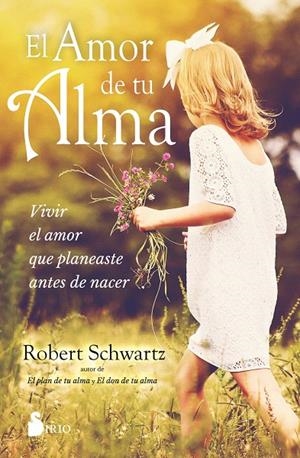 EL AMOR DE TU ALMA | 9788418531644 | SCHWARTZ, ROBERT | Galatea Llibres | Librería online de Reus, Tarragona | Comprar libros en catalán y castellano online